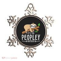 Funny Its Too Peopley Outside Zoo Keeper Gift Sloth Gift Ornament thumb 0