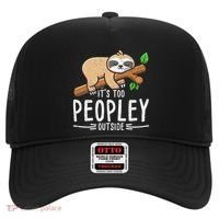 Funny Its Too Peopley Outside Zoo Keeper Gift Sloth Gift Hat thumb 0