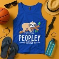 Funny Its Too Peopley Outside Zoo Keeper Gift Sloth Gift Tank Top thumb 4