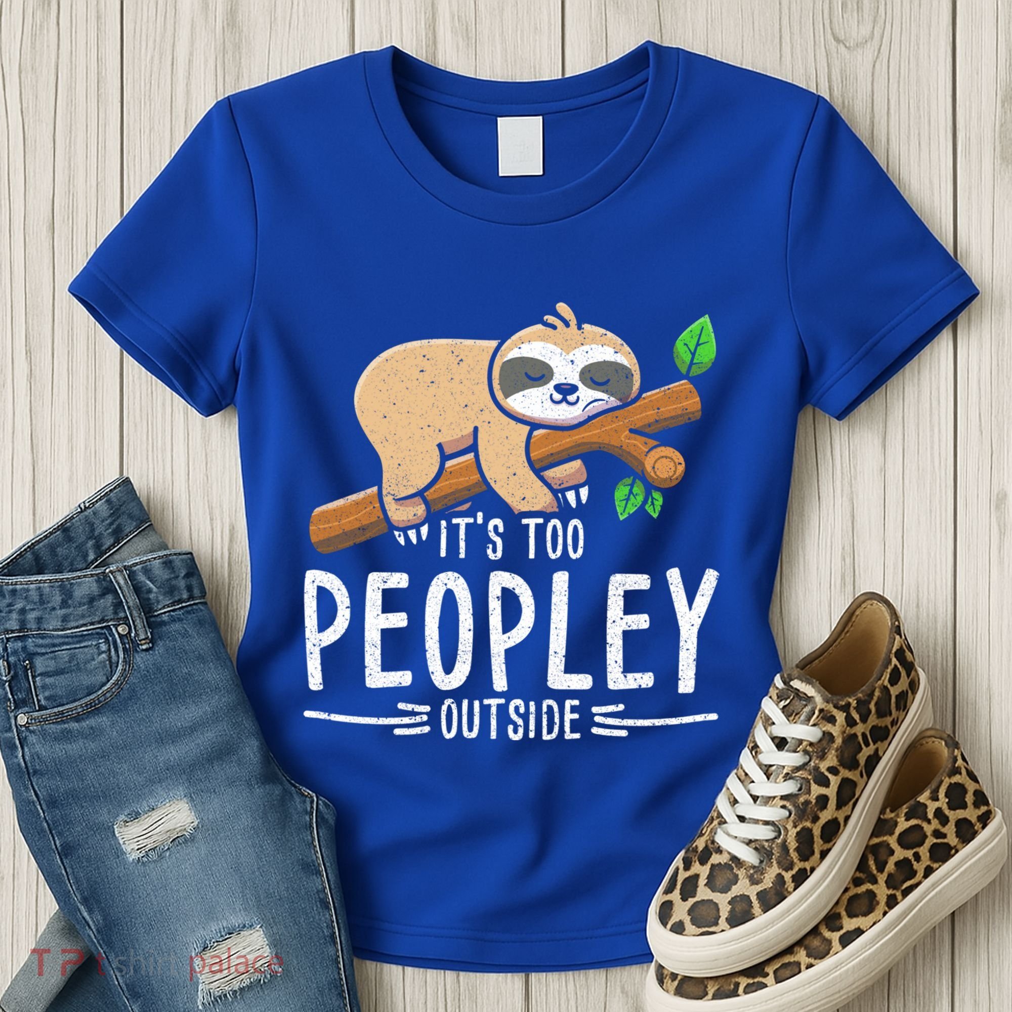Funny Its Too Peopley Outside Zoo Keeper Gift Sloth Gift Women's T-Shirt