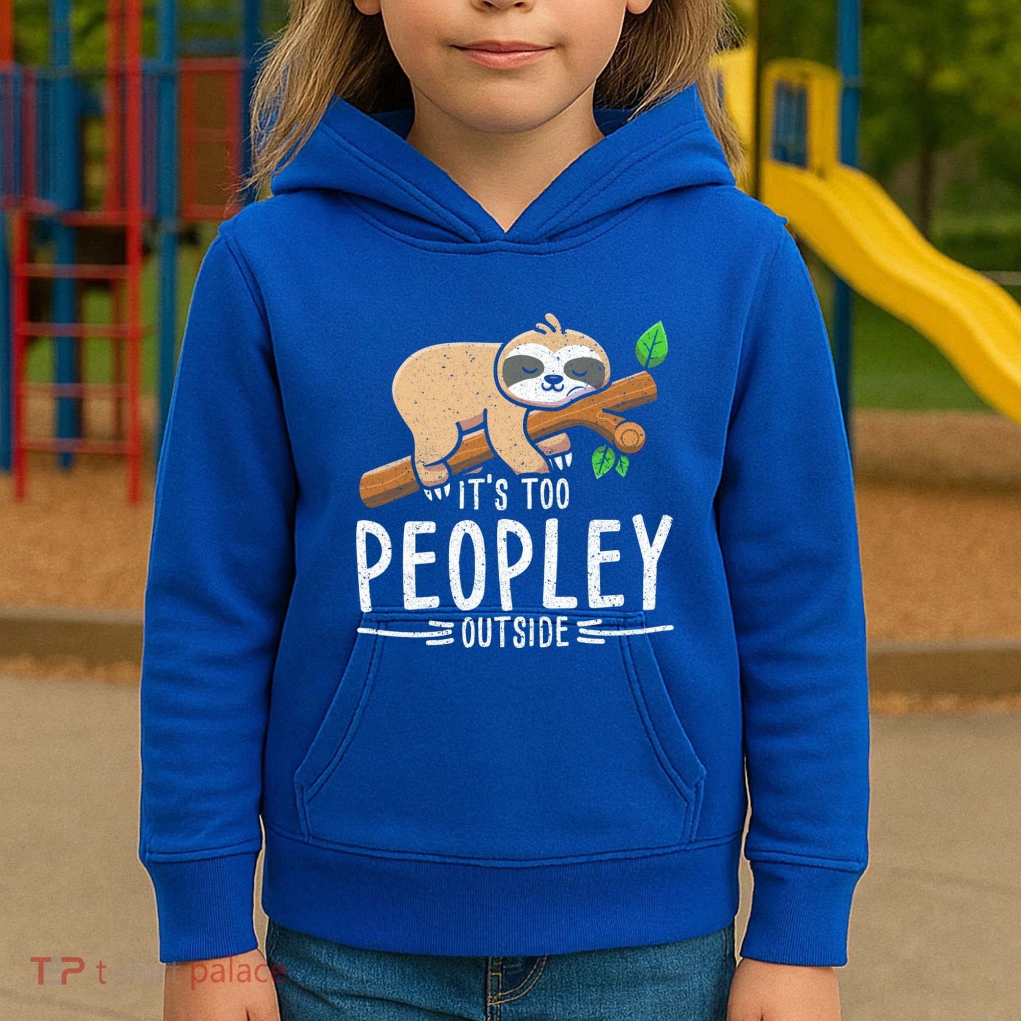 Funny Its Too Peopley Outside Zoo Keeper Gift Sloth Gift Kids Hoodie