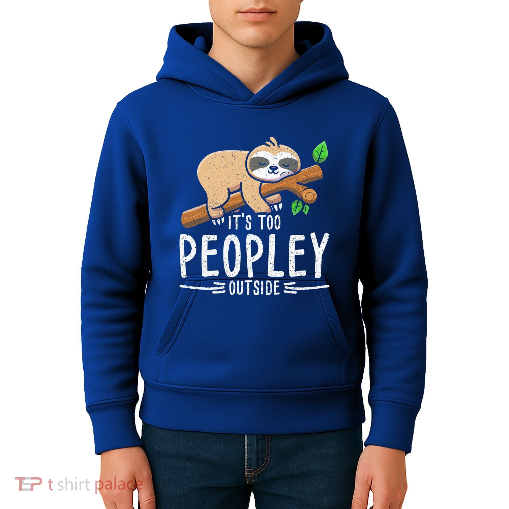 Funny Its Too Peopley Outside Zoo Keeper Gift Sloth Gift Kids Hoodie