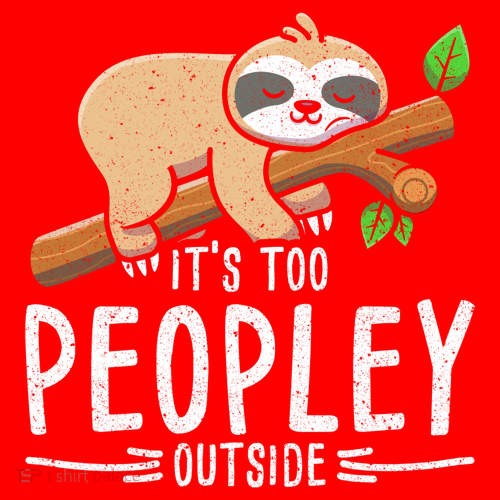 Funny Its Too Peopley Outside Zoo Keeper Gift Sloth Gift Santa Hat
