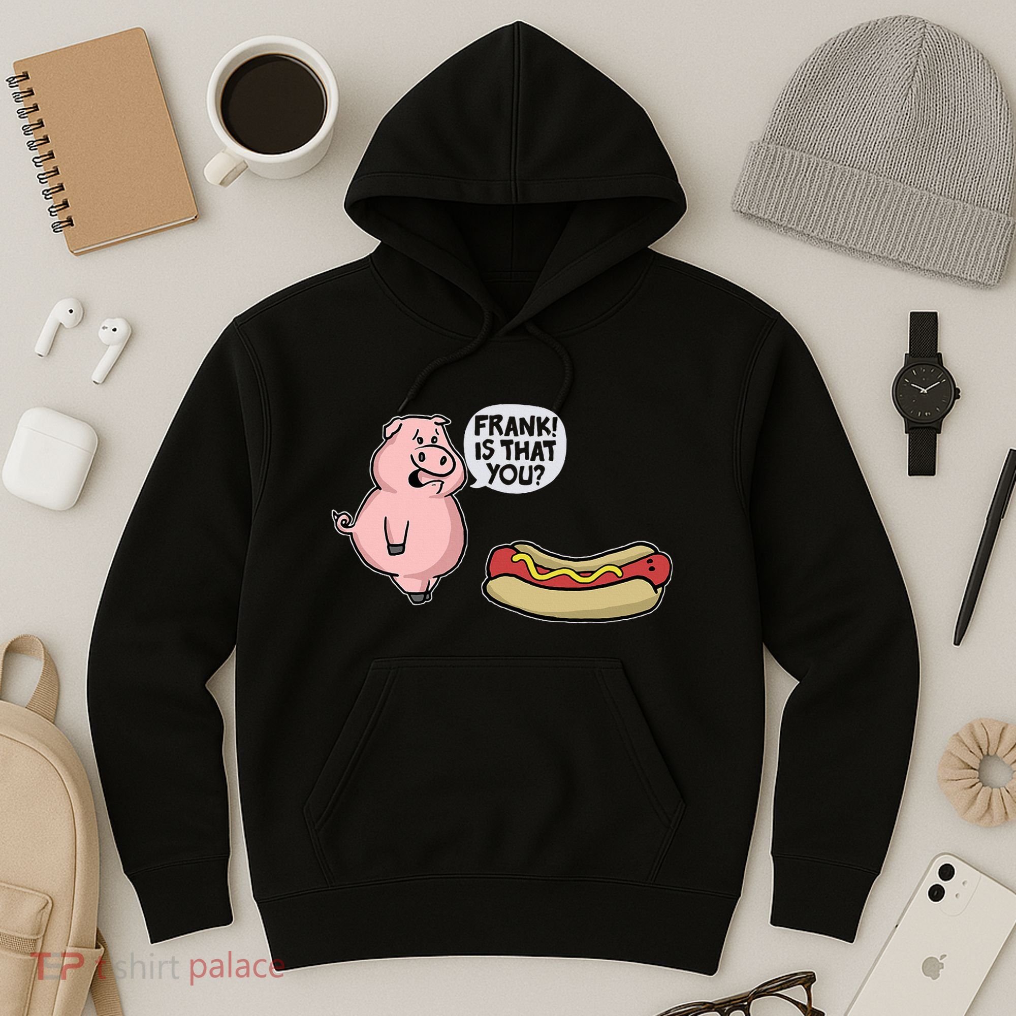 Frank! Is That You Pig And Hot Dog Hoodie
