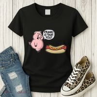 Frank! Is That You Pig And Hot Dog Women's T-Shirt thumb 3