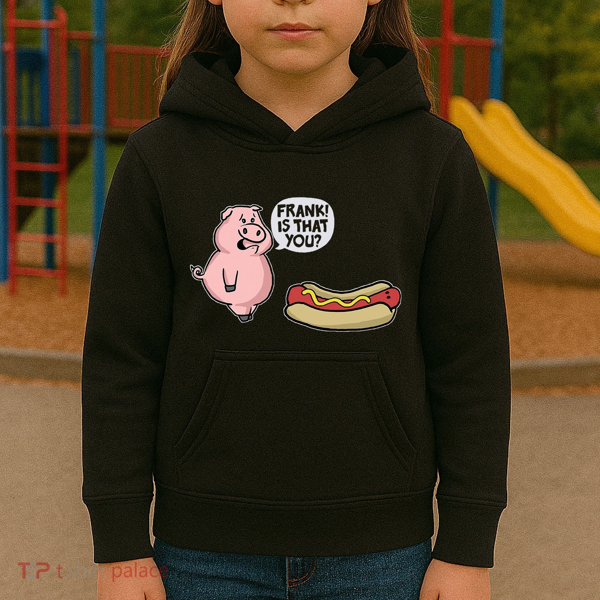 Frank! Is That You Pig And Hot Dog Kids Hoodie