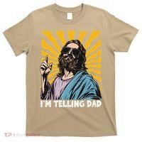 Funny Im Telling Dad Religious Christian Jesus Meme T-Shirt thumb 0