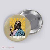 Funny Im Telling Dad Religious Christian Jesus Meme Button thumb 0