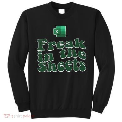 Freak In The Sheets Funny Accountant Excel Sweatshirt