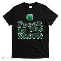 Freak In The Sheets Funny Accountant Excel T-Shirt thumb 0