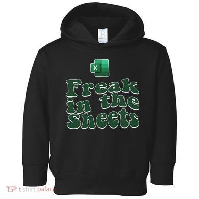 Freak In The Sheets Funny Accountant Excel Toddler Hoodie