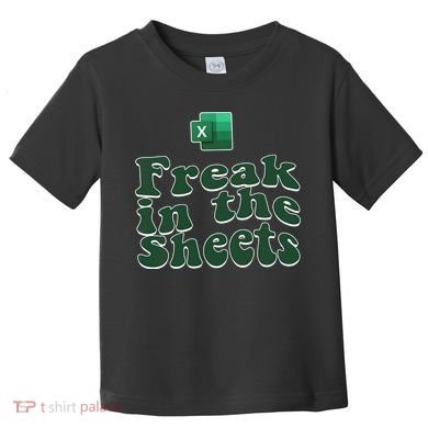 Freak In The Sheets Funny Accountant Excel Toddler T-Shirt