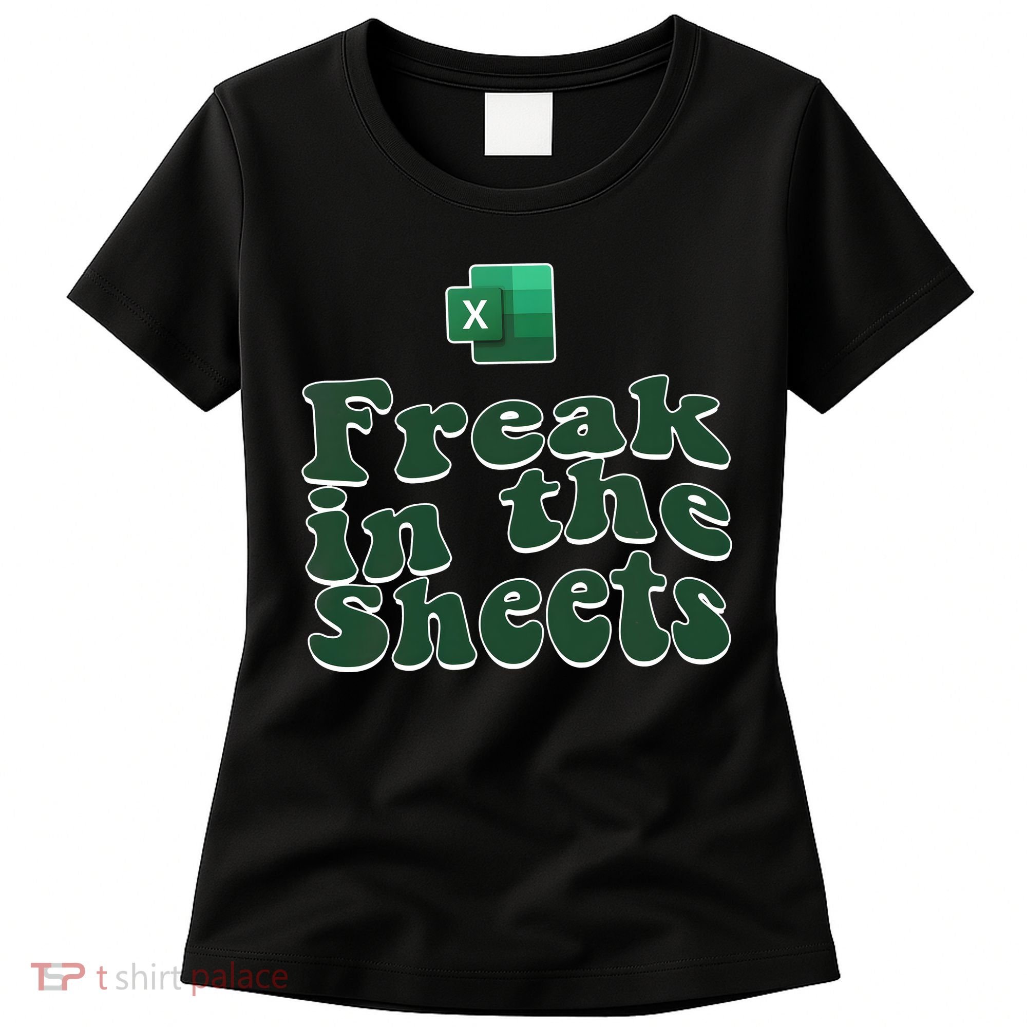 Freak In The Sheets Funny Accountant Excel Women's T-Shirt