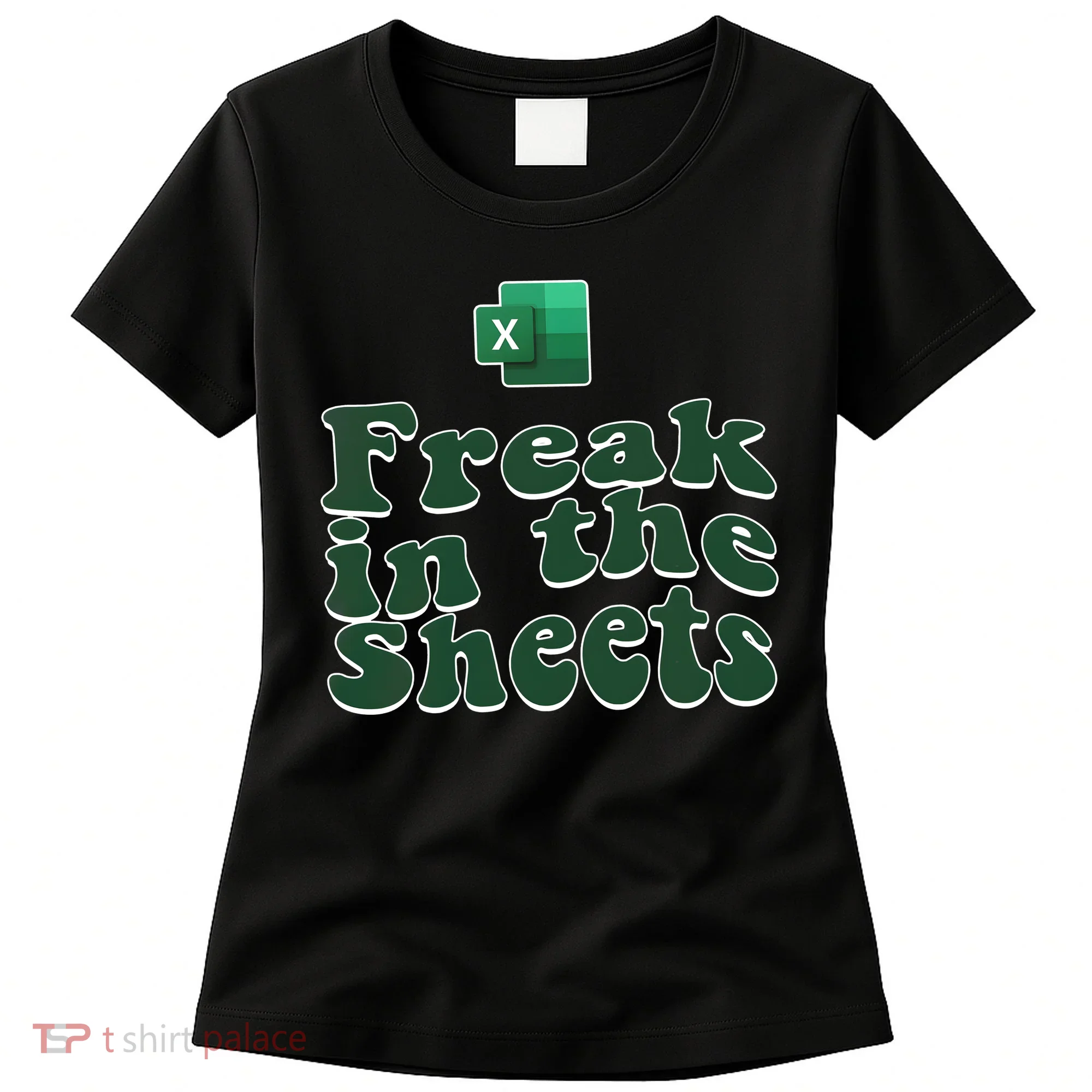 Freak In The Sheets Funny Accountant Excel Women's T-Shirt