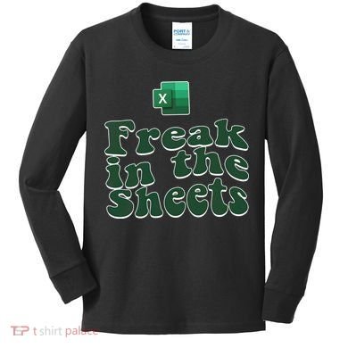 Freak In The Sheets Funny Accountant Excel Kids Long Sleeve Shirt