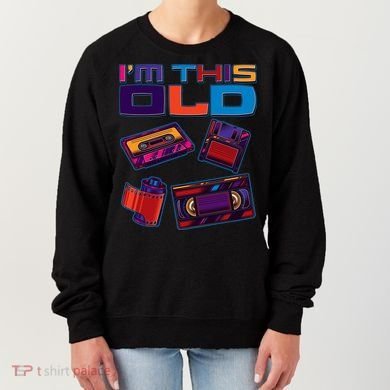 Funny I'm This Old Retro Media Technology Women's Sweatshirt