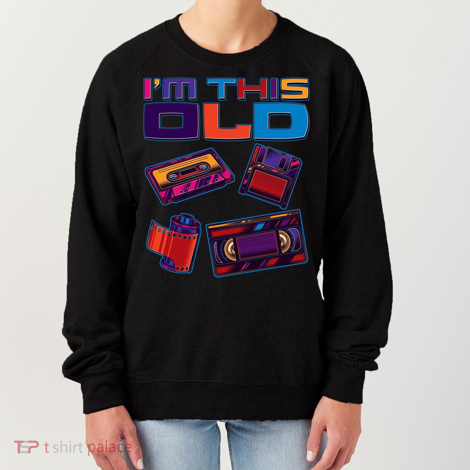 Funny I'm This Old Retro Media Technology Women's Sweatshirt