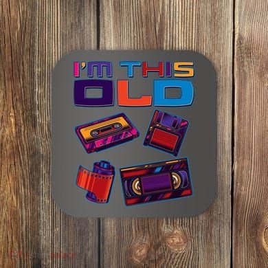 Funny I'm This Old Retro Media Technology Coaster