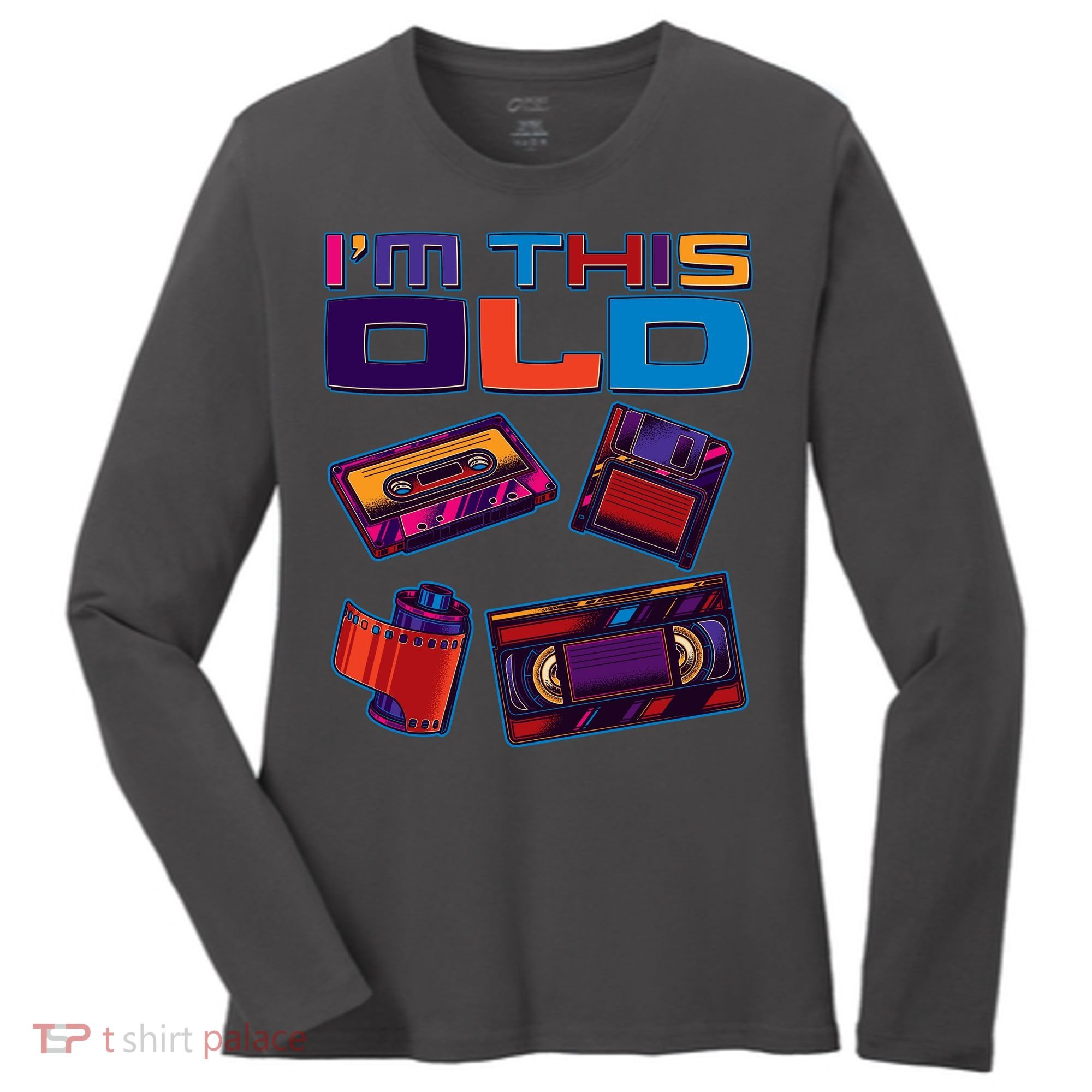 Funny I'm This Old Retro Media Technology Women's Long Sleeve Shirt