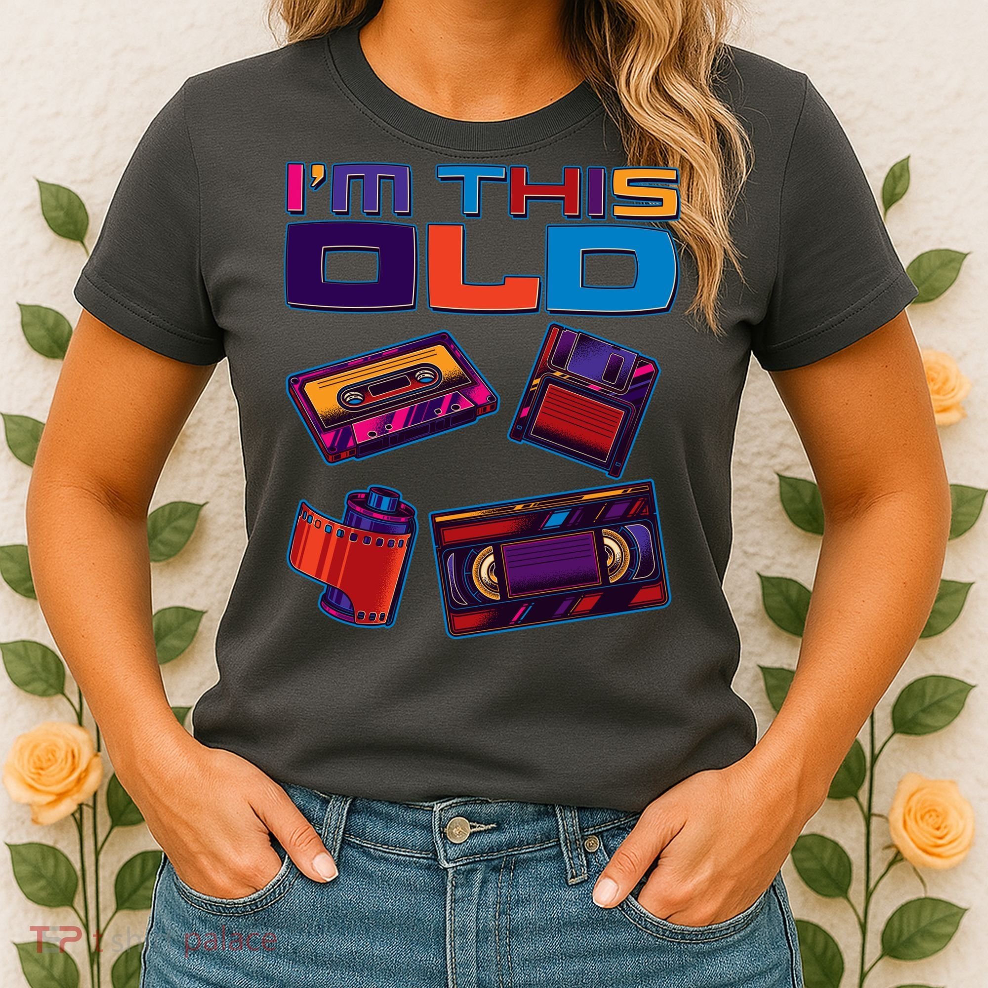 Funny I'm This Old Retro Media Technology Women's T-Shirt