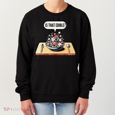 Funny Is That Edible Molecular Gastronomy Women's Sweatshirt