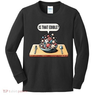 Funny Is That Edible Molecular Gastronomy Kids Long Sleeve Shirt