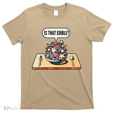 Funny Is That Edible Molecular Gastronomy T-Shirt