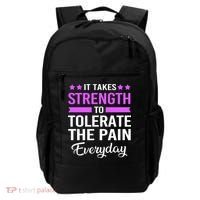 Fibromyalgia It Takes Strength To Tolerate The Pain Everyday Gift Backpack thumb 0