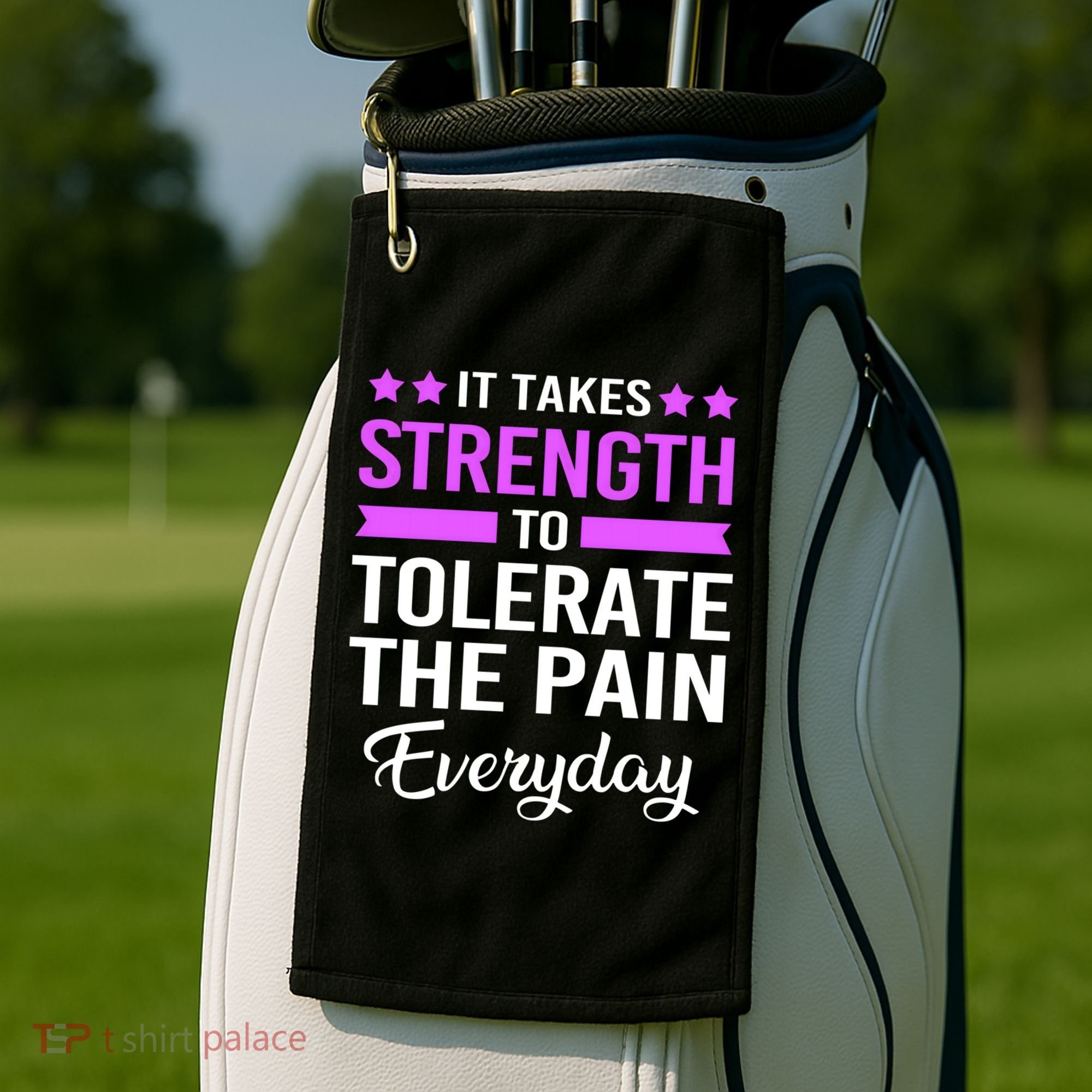 Fibromyalgia It Takes Strength To Tolerate The Pain Everyday Gift Golf Towel