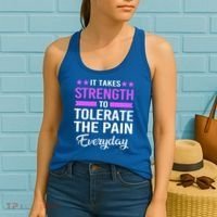 Fibromyalgia It Takes Strength To Tolerate The Pain Everyday Gift Women's Tank Top thumb 2
