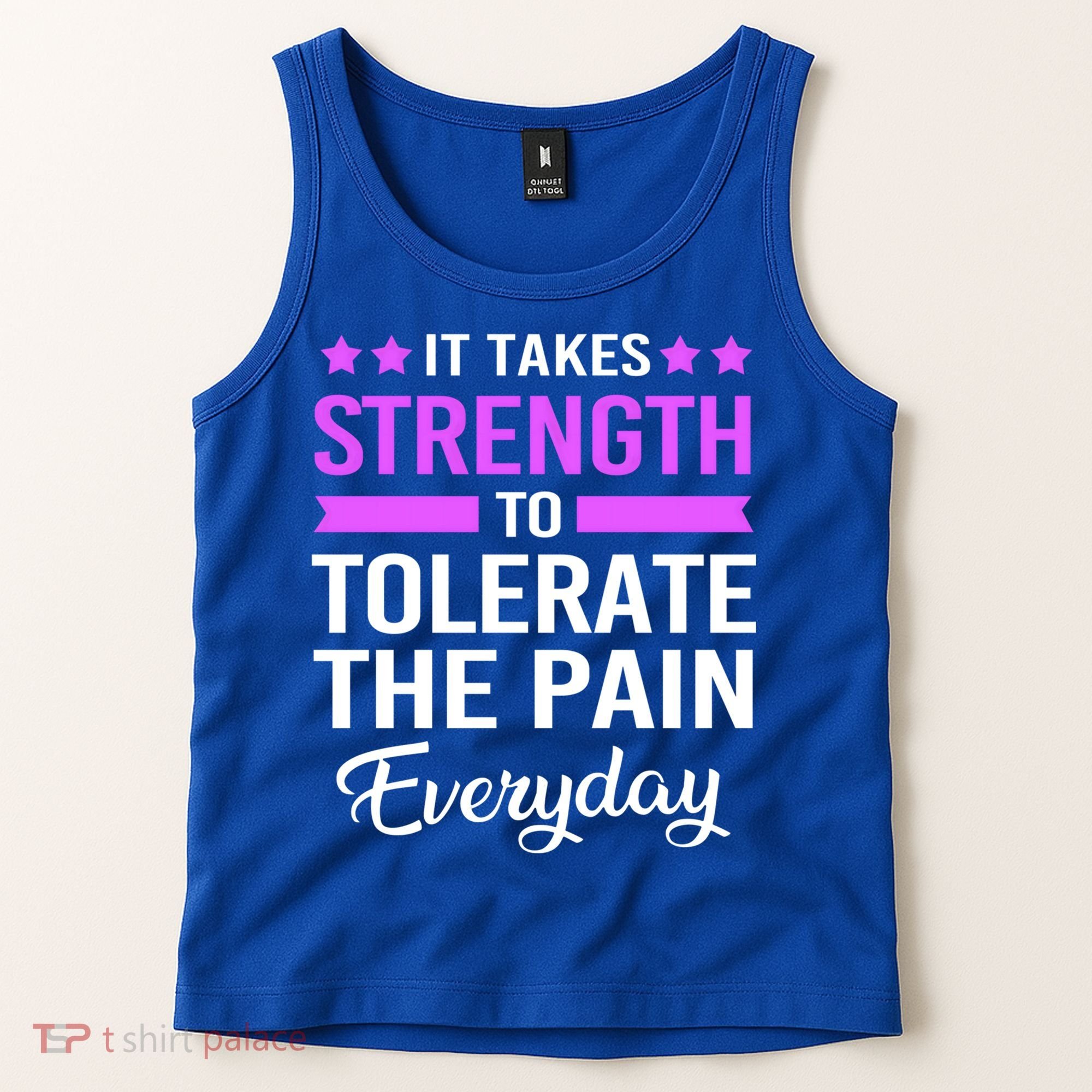 Fibromyalgia It Takes Strength To Tolerate The Pain Everyday Gift Tank Top