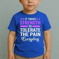 Fibromyalgia It Takes Strength To Tolerate The Pain Everyday Gift Toddler T-Shirt thumb 2