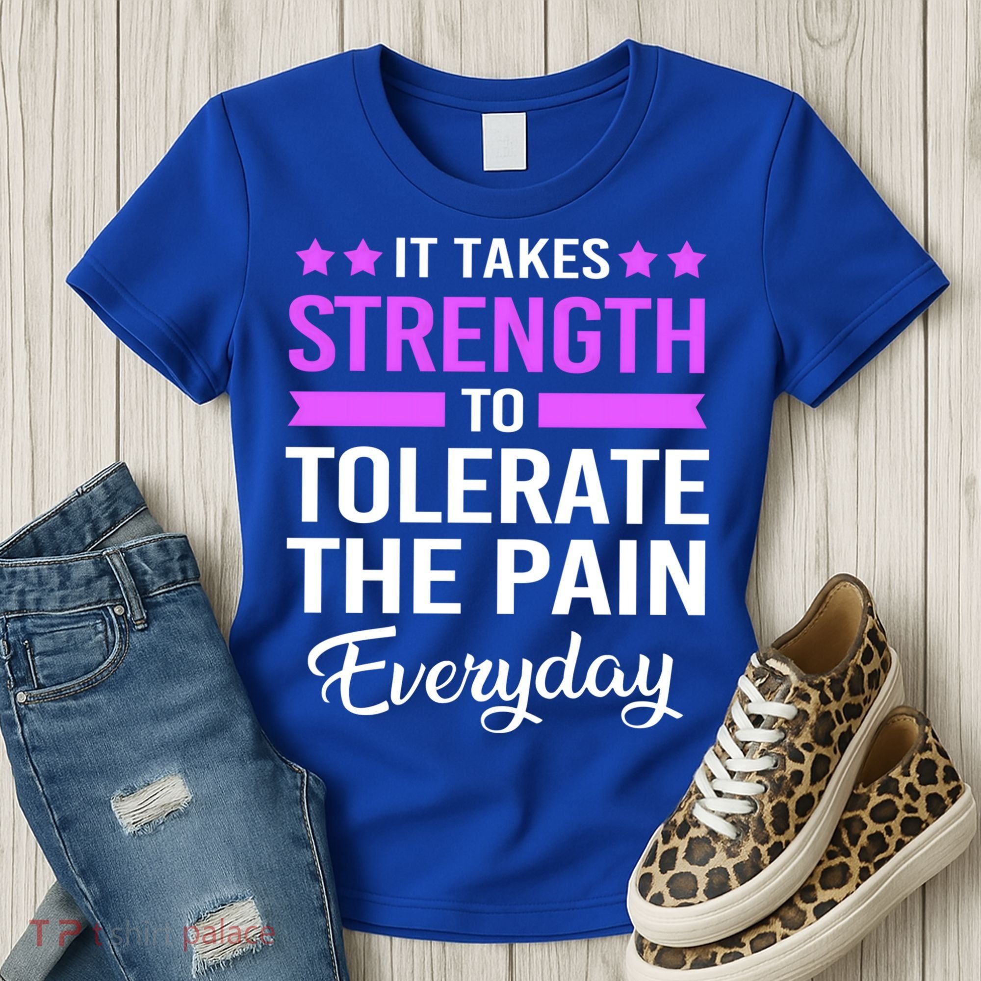 Fibromyalgia It Takes Strength To Tolerate The Pain Everyday Gift Women's T-Shirt