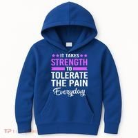 Fibromyalgia It Takes Strength To Tolerate The Pain Everyday Gift Kids Hoodie thumb 0