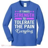 Fibromyalgia It Takes Strength To Tolerate The Pain Everyday Gift Kids Long Sleeve Shirt thumb 0