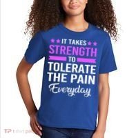 Fibromyalgia It Takes Strength To Tolerate The Pain Everyday Gift Kids T-Shirt thumb 2