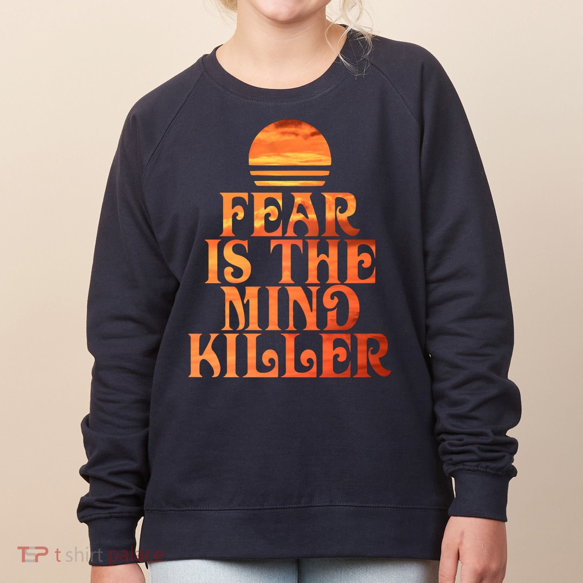 Fear Is The Mind Killer Women's Sweatshirt