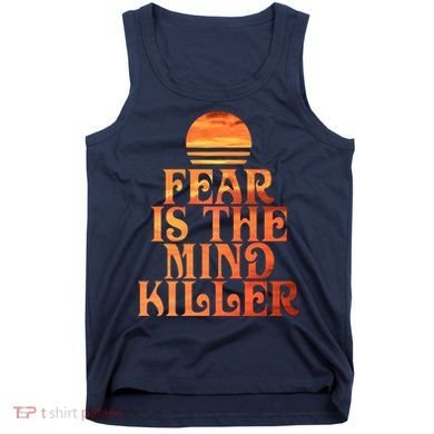 Fear Is The Mind Killer Tank Top