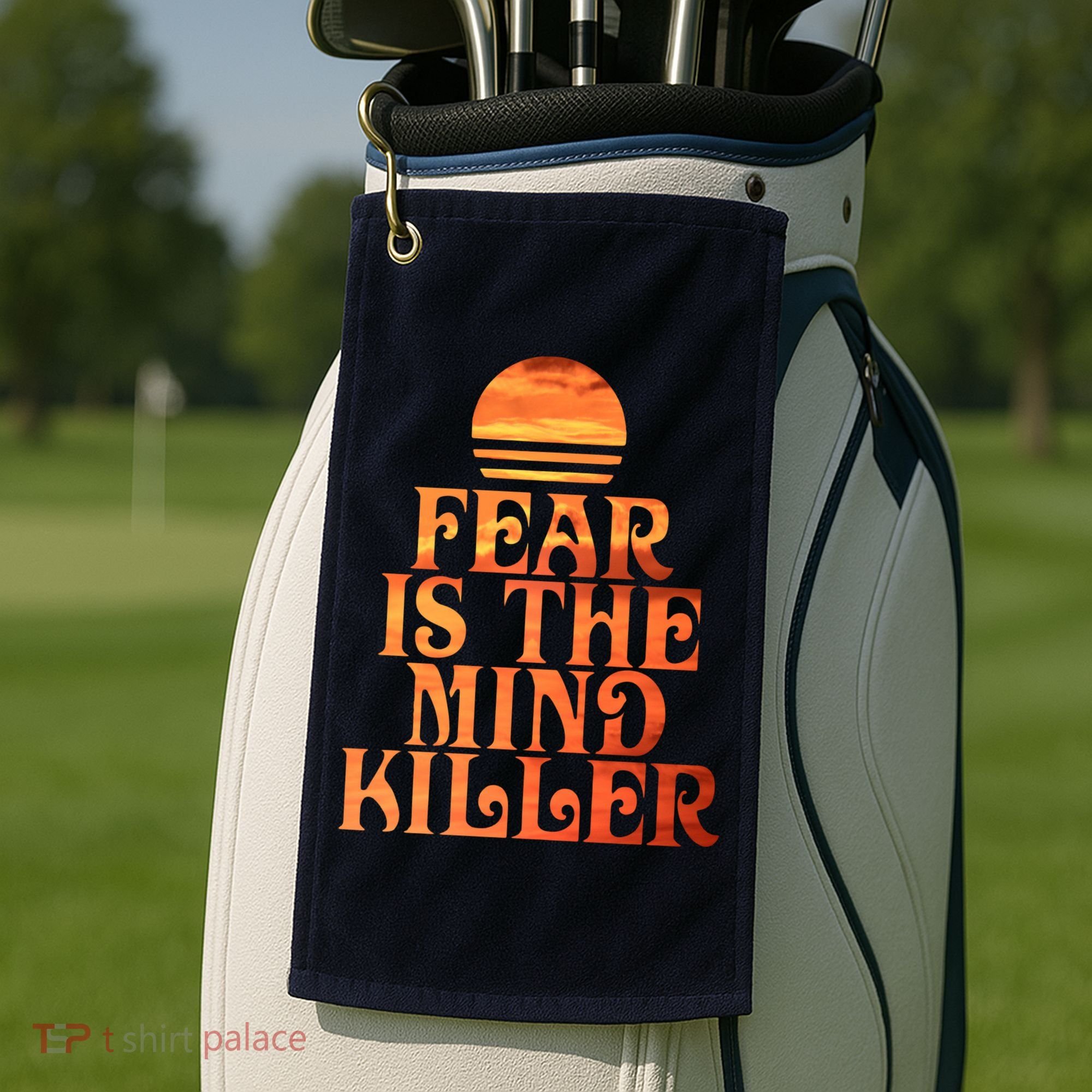 Fear Is The Mind Killer Golf Towel