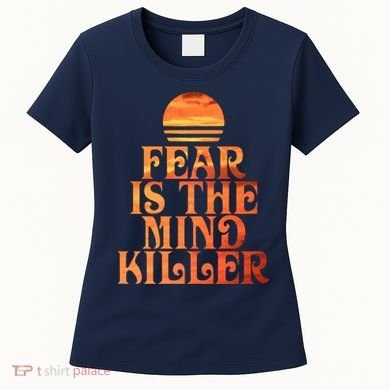 Fear Is The Mind Killer Women's T-Shirt