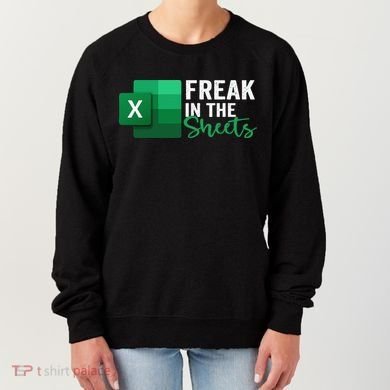 Freak In The Sheets Accountant Funny Spreadsheet Excel Women's Sweatshirt