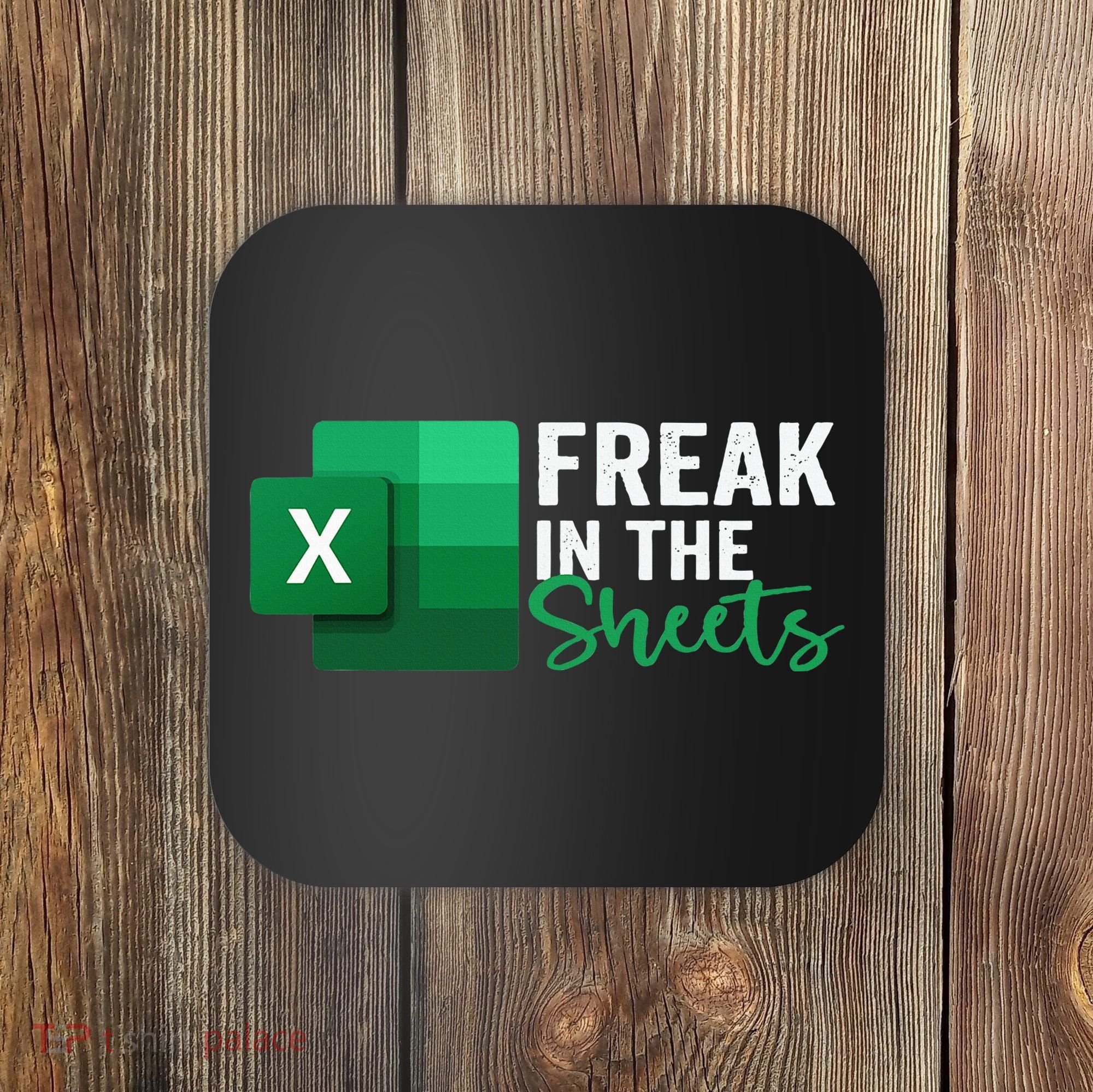 Freak In The Sheets Accountant Funny Spreadsheet Excel Coaster