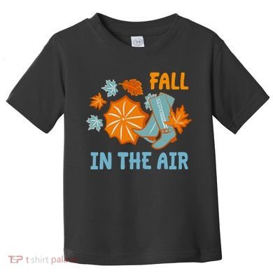 Fall In The Air Nature Cute Toddler T-Shirt