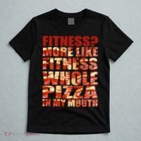 Fitness More Like Fitness Whole Pizza In My Mouth T-Shirt thumb 5