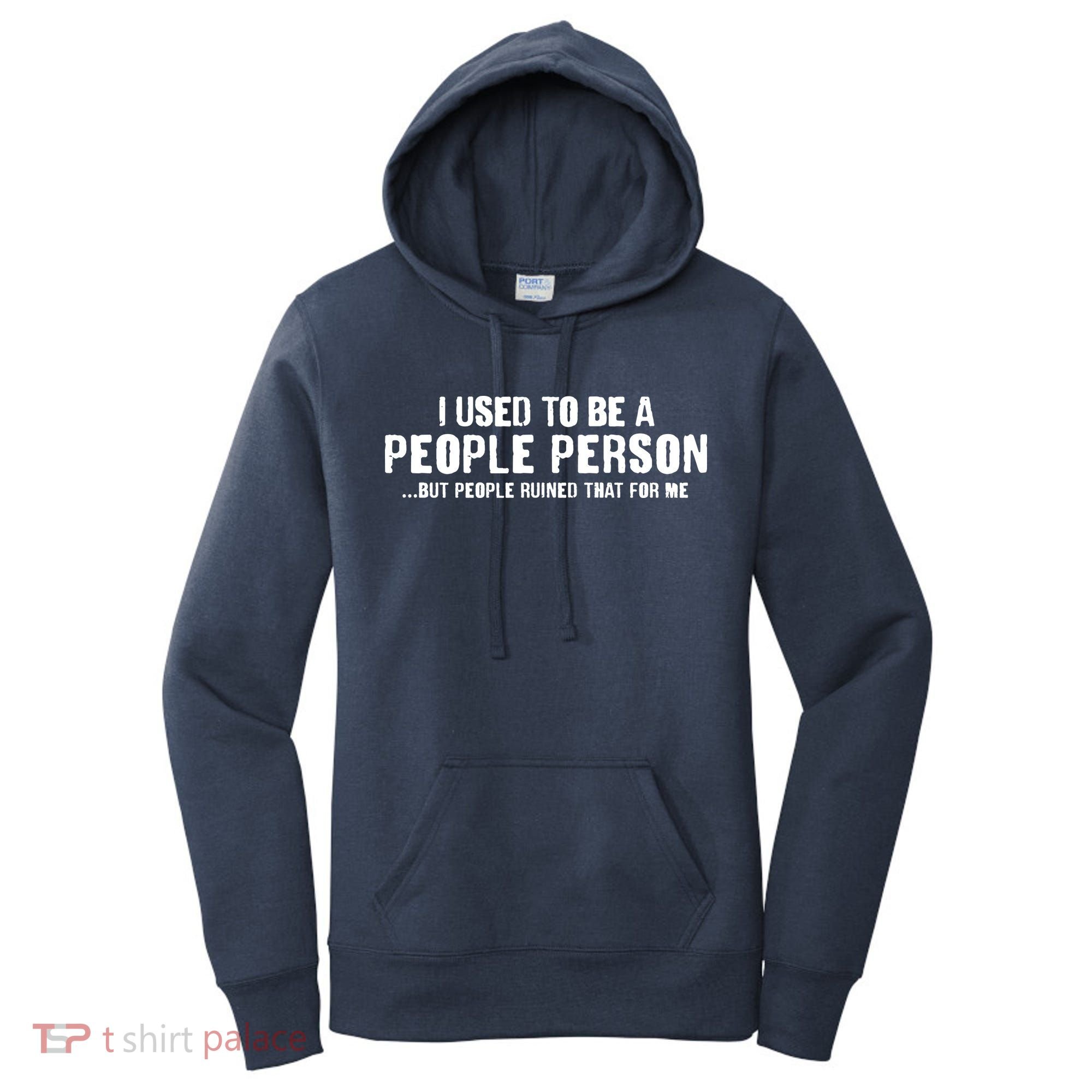 Funny I Use To Be A People Person Women's Hoodie