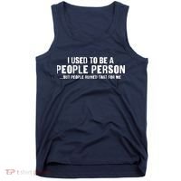 Funny I Use To Be A People Person Tank Top thumb 0