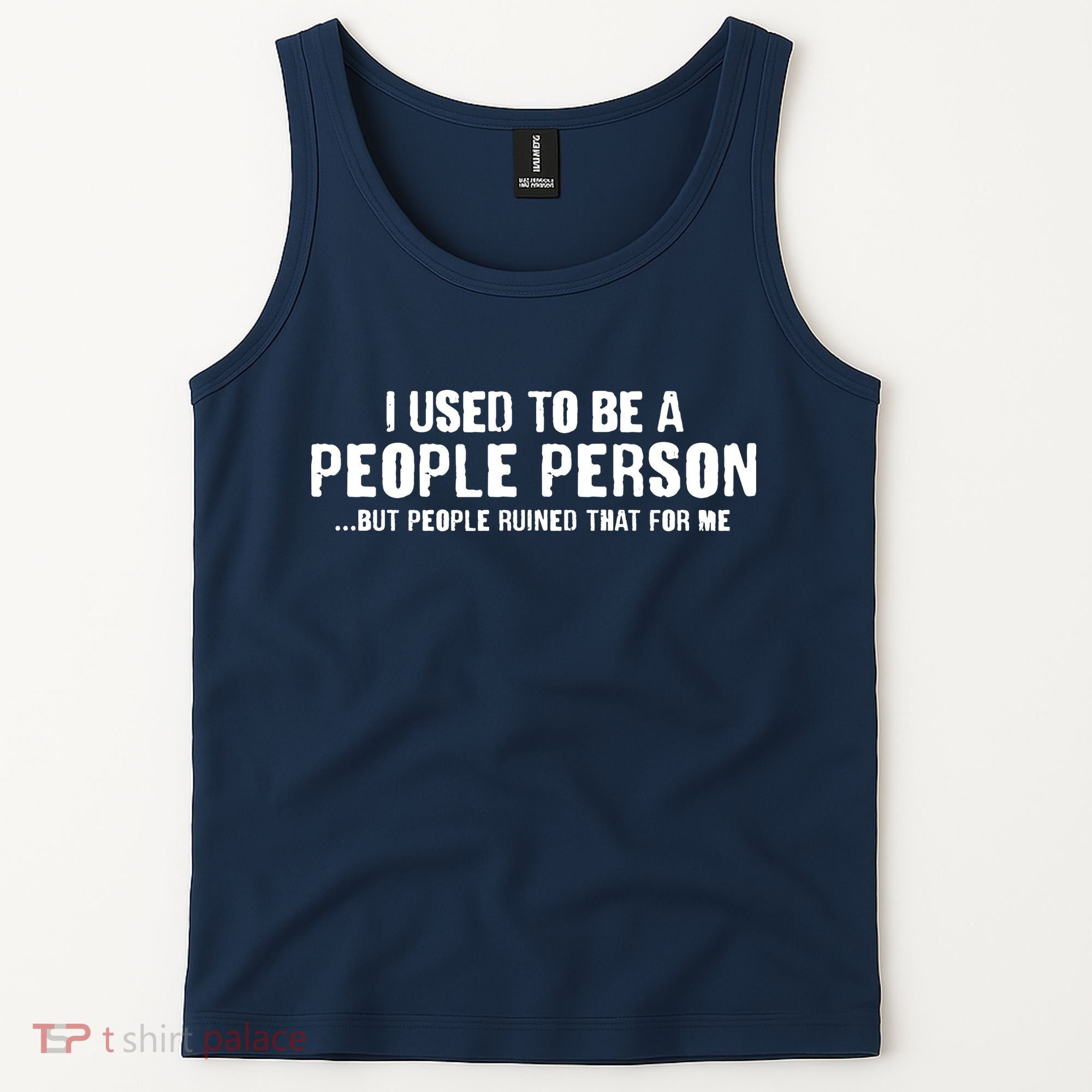 Funny I Use To Be A People Person Tank Top