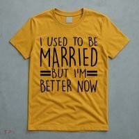 Funny I Used To Be Married But I'm Better Now T-Shirt thumb 5