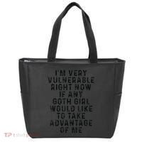 Funny IM Very Vulnerable Right Now If Any Goth Tote Bag thumb 0
