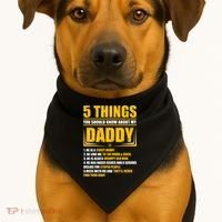 Five Things You Should Know About My Daddy Father's Day USA-Made Doggie Bandana thumb 1